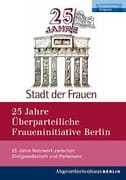 Mitglied der Überparteilichen Fraueninitiative Berlin.